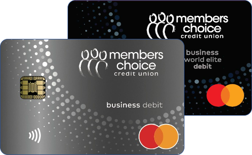 Members Choice Business Debit and Business World Elite Debit Mastercard