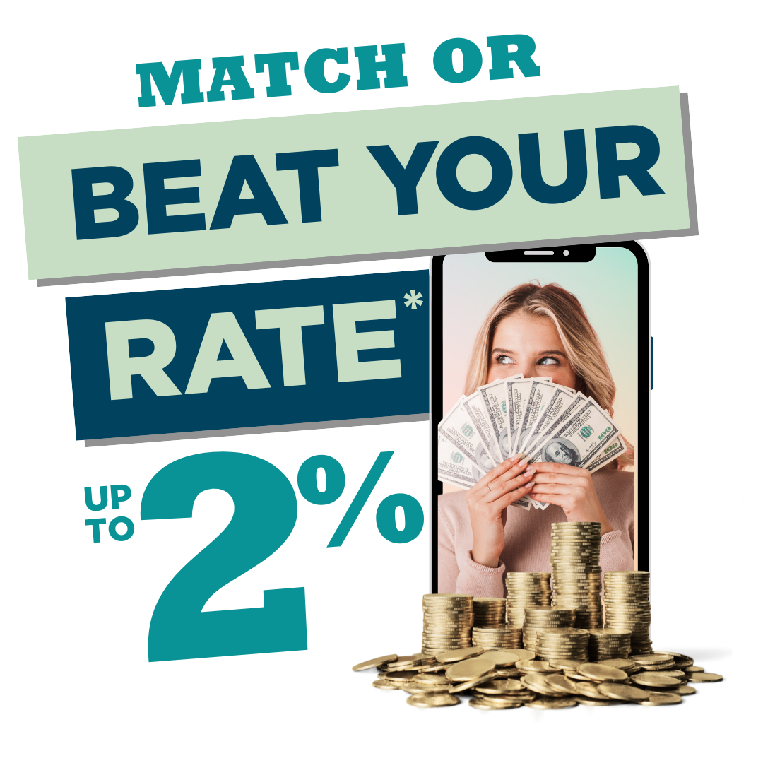 Match or beat your rate up to 2%